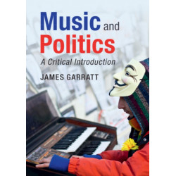 Music and Politics: A Critical Introduction