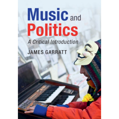 Music and Politics: A Critical Introduction