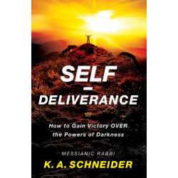 Self–Deliverance – How to Gain Victory over the Powers of Darkness: How to Gain Victory over the Powers of Darkness