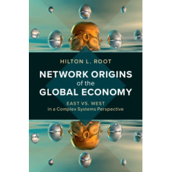 Network Origins of the Global Economy: East vs. West in a Complex Systems Perspective