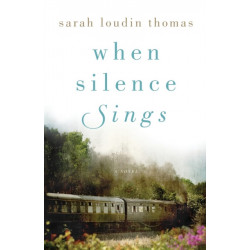 When Silence Sings – A Novel: A Novel