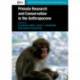 Primate Research and Conservation in the Anthropocene