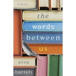 The Words between Us – A Novel: A Novel