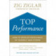 Top Performance – How to Develop Excellence in Yourself and Others: How to Develop Excellence in Yourself and Others