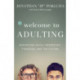 Welcome to Adulting – Navigating Faith, Friendship, Finances, and the Future: Navigating Faith, Friendship, Finances, and the Future