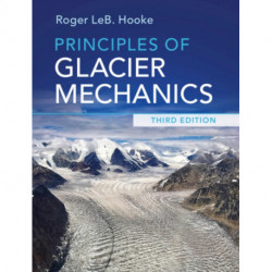 Principles of Glacier Mechanics