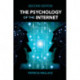 The Psychology of the Internet