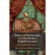 Prayer and Performance in Early Modern English Literature: Gesture, Word and Devotion