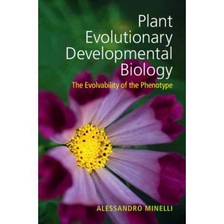 Plant Evolutionary Developmental Biology: The Evolvability of the Phenotype