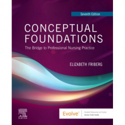 Conceptual Foundations: The Bridge to Professional Nursing Practice