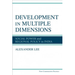 Development in Multiple Dimensions: Social Power and Regional Policy in India