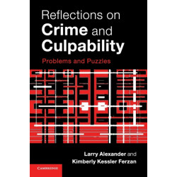 Reflections on Crime and Culpability: Problems and Puzzles
