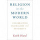 Religion in the Modern World: Celebrating Pluralism and Diversity