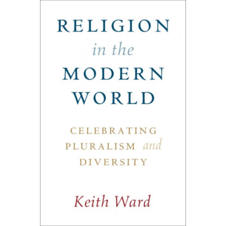 Religion in the Modern World: Celebrating Pluralism and Diversity
