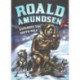 Roald Amundsen Explores the South P