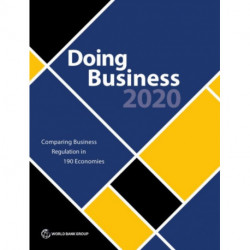 Doing Business 2020: Comparing Business Regulation in 190 Economies