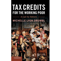 Tax Credits for the Working Poor: A Call for Reform