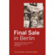 Final Sale in Berlin: The Destruction of Jewish Commercial Activity, 1930-1945