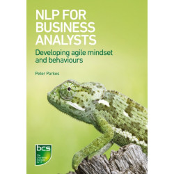NLP for Business Analysts: Developing agile mindset and behaviours