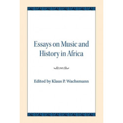 Essays on Music and History in Africa