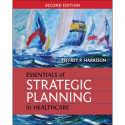 Essentials of Strategic Planning in Healthcare