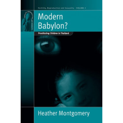 Modern Babylon?: Prostituting Children in Thailand