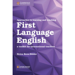 Approaches to Learning and Teaching First Language English: A Toolkit for International Teachers