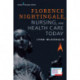 Florence Nightingale, Nursing, and Health Care Today
