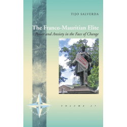 The Franco-Mauritian Elite: Power and Anxiety in the Face of Change