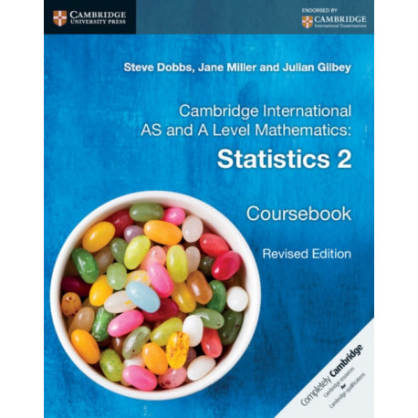 Cambridge International AS and A Level Mathematics: Statistics 2 Coursebook