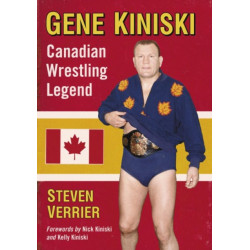 Gene Kiniski: Canadian Wrestling Legend