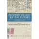Property in East Central Europe: Notions, Institutions, and Practices of Landownership in the Twentieth Century