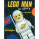 LEGO Man in Space: A True Story