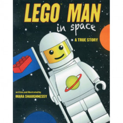 LEGO Man in Space: A True Story