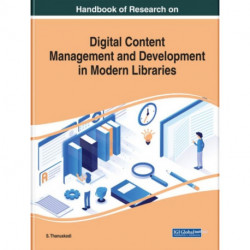 Handbook of Research on Digital Content Management and Development in Modern Libraries