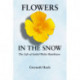 Flowers in the Snow: The Life of Isobel Wylie Hutchison