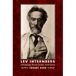 Lev Shternberg: Anthropologist, Russian Socialist, Jewish Activist