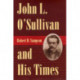John L.O'Sullivan and His Times