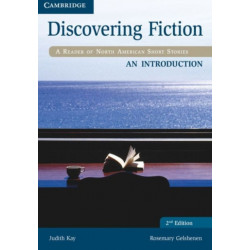 Discovering Fiction An Introduction Student's Book: A Reader of North American Short Stories
