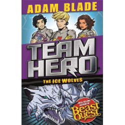 Team Hero: The Ice Wolves: Series 3 Book 1 With Bonus Extra Content!