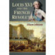 Louis XVI and the French Revolution