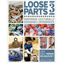 Loose Parts 3: Inspiring Culturally Sustainable Environments
