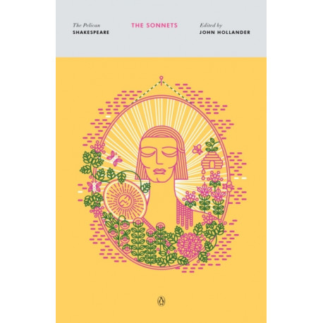 The Sonnets: The Pelican Shakespeare