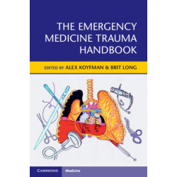 The Emergency Medicine Trauma Handbook
