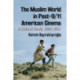 The Muslim World in Post-9/11 American Cinema: A Critical Study, 2001-2011