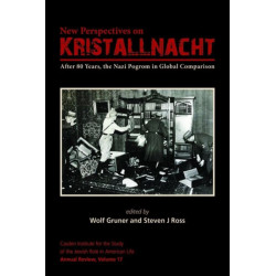 New Perspectives on Kristallnacht: After 80 Years, the Nazi Pogrom in Global Comparison