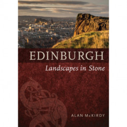 Edinburgh: Landscapes in Stone