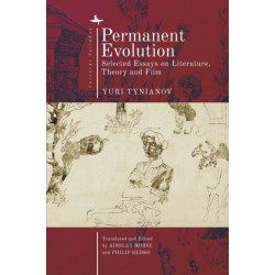 Permanent Evolution: Selected Essays on Literature, Theory and Film