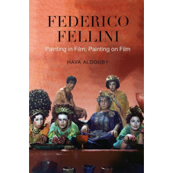 Federico Fellini: Painting in Film, Painting on Film