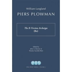 Piers Plowman: The B-Version Archetype (Bx)